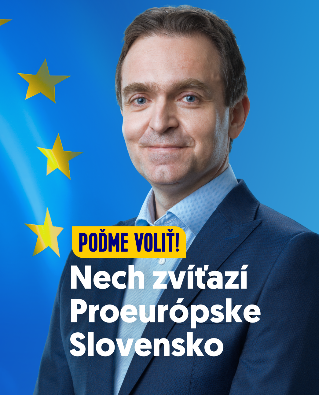 Poďme voliť! Nech zvíťazí Proeurópske Slovensko