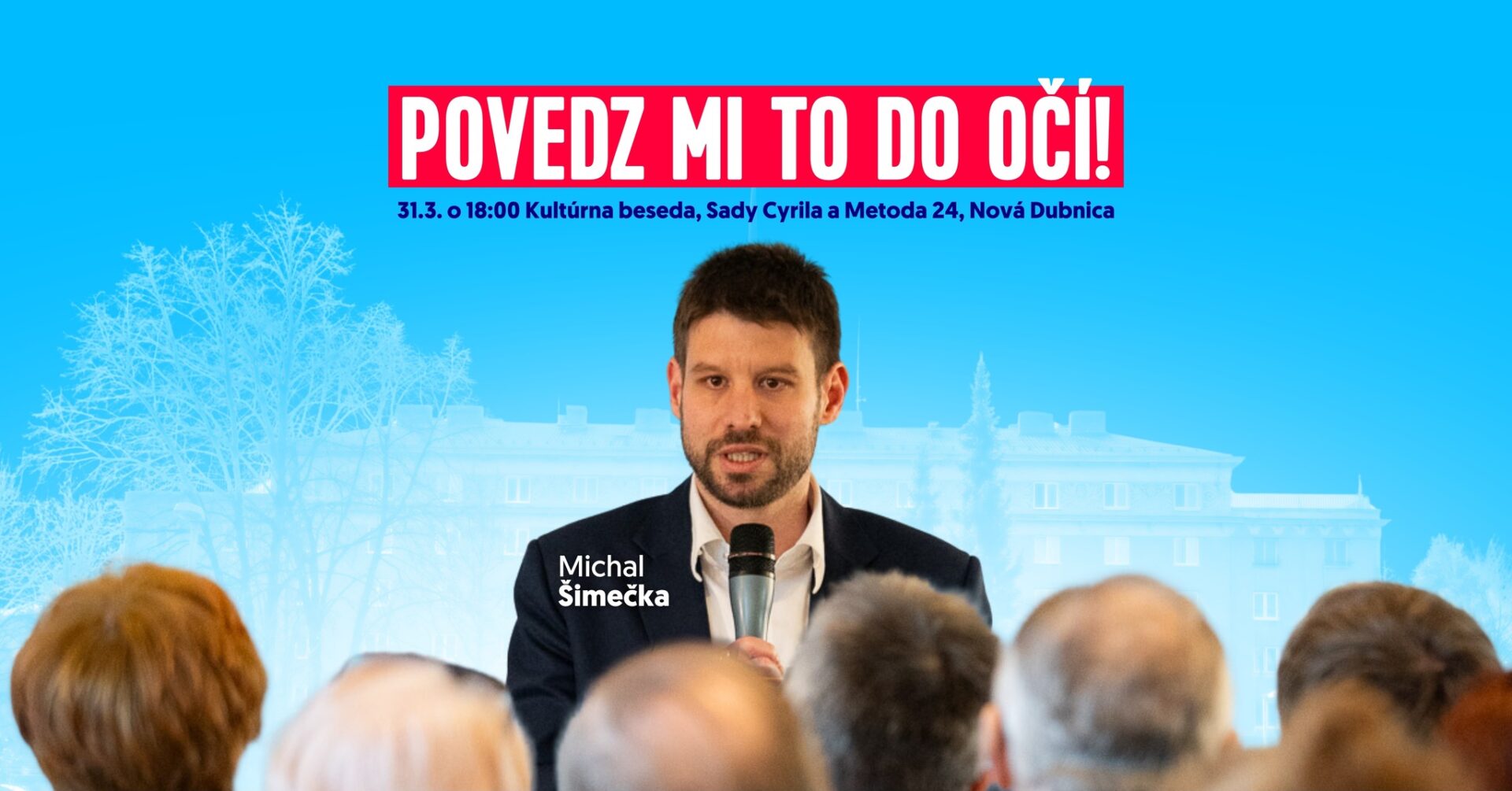 Povedz mi to do očí! | Šimečka v Novej Dubnici
