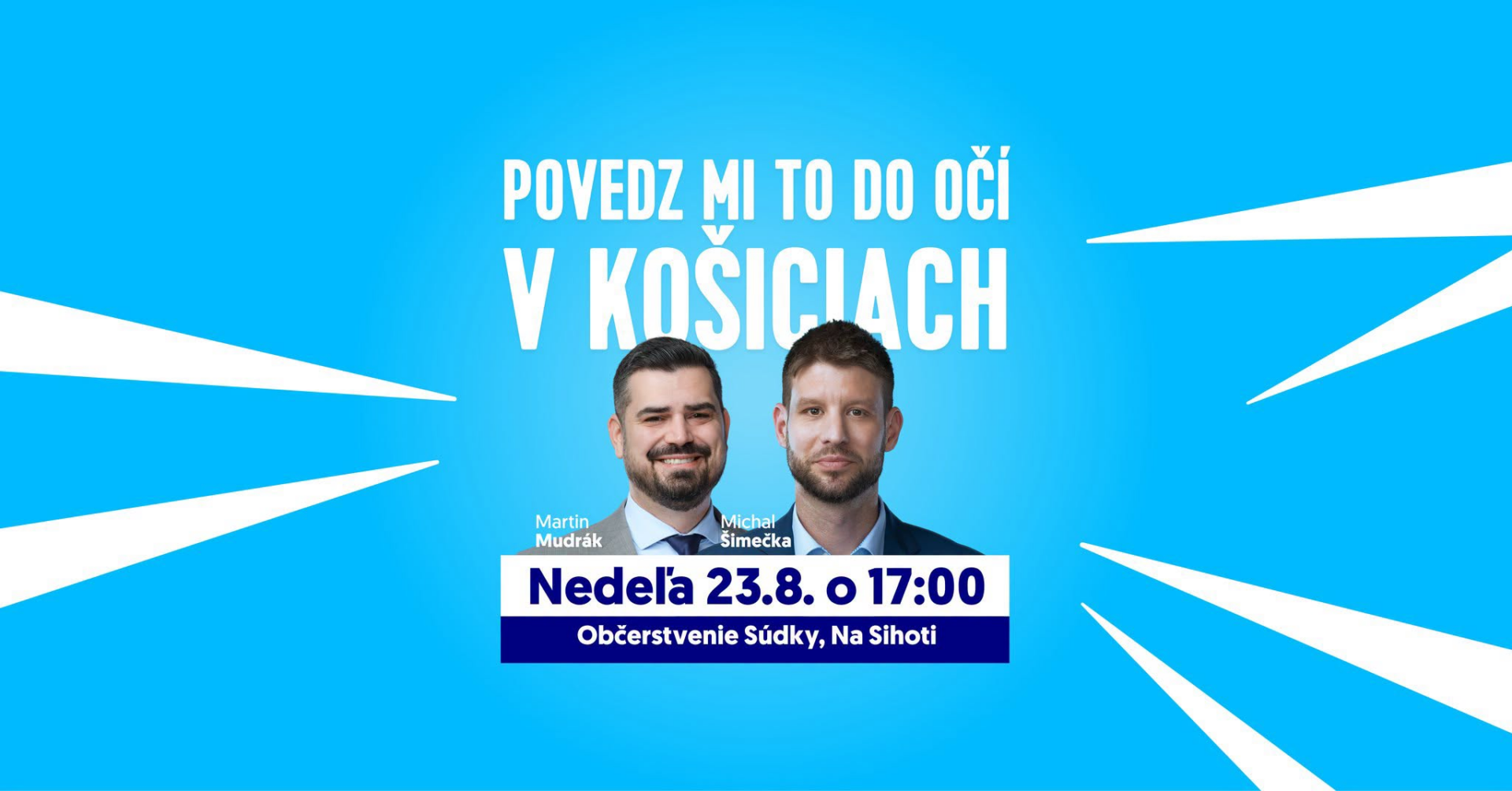 Povedz mi to do očí! | Šimečka v Košiciach