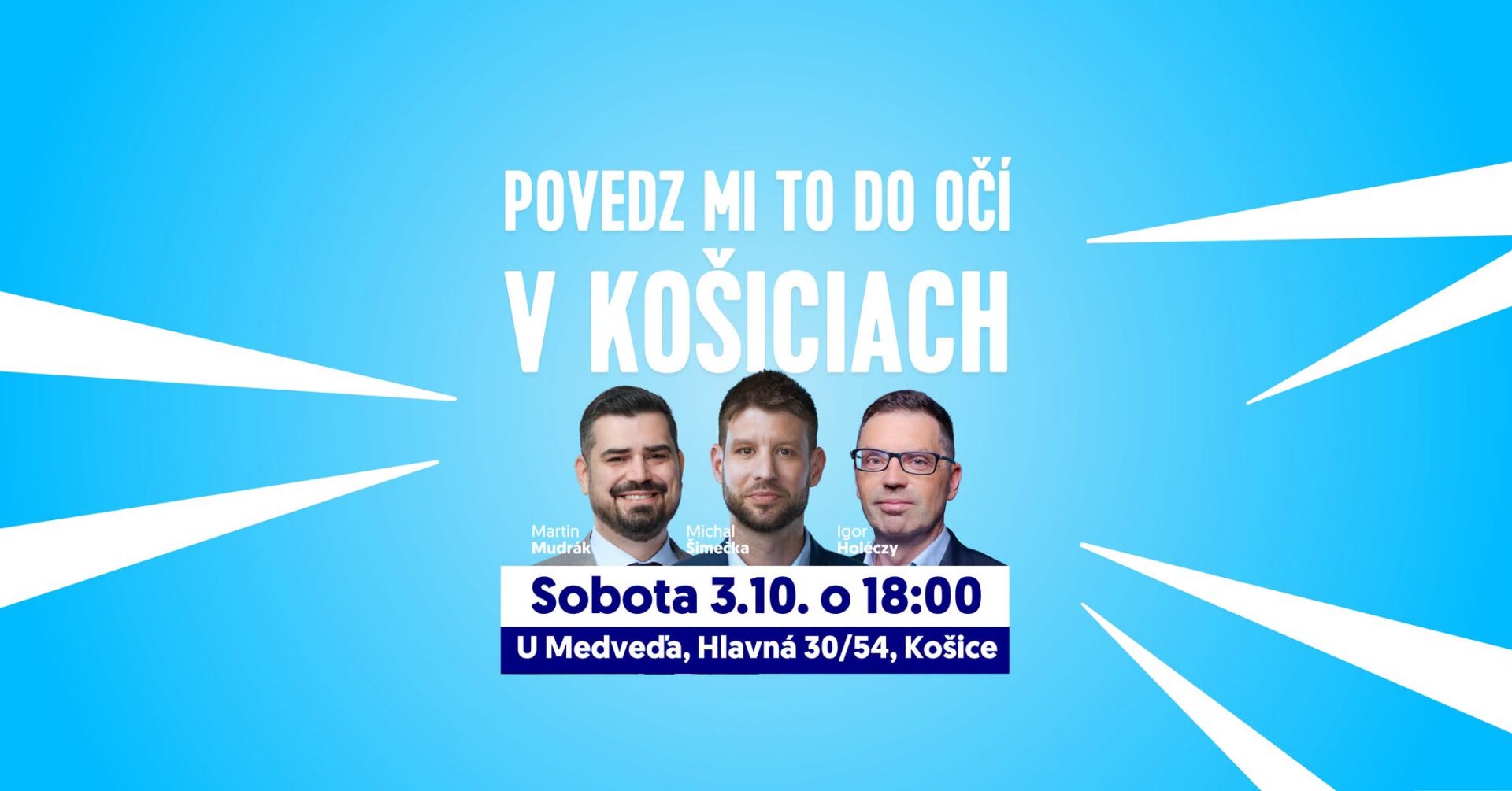 Povedz mi to do očí! | Šimečka v Košiciach