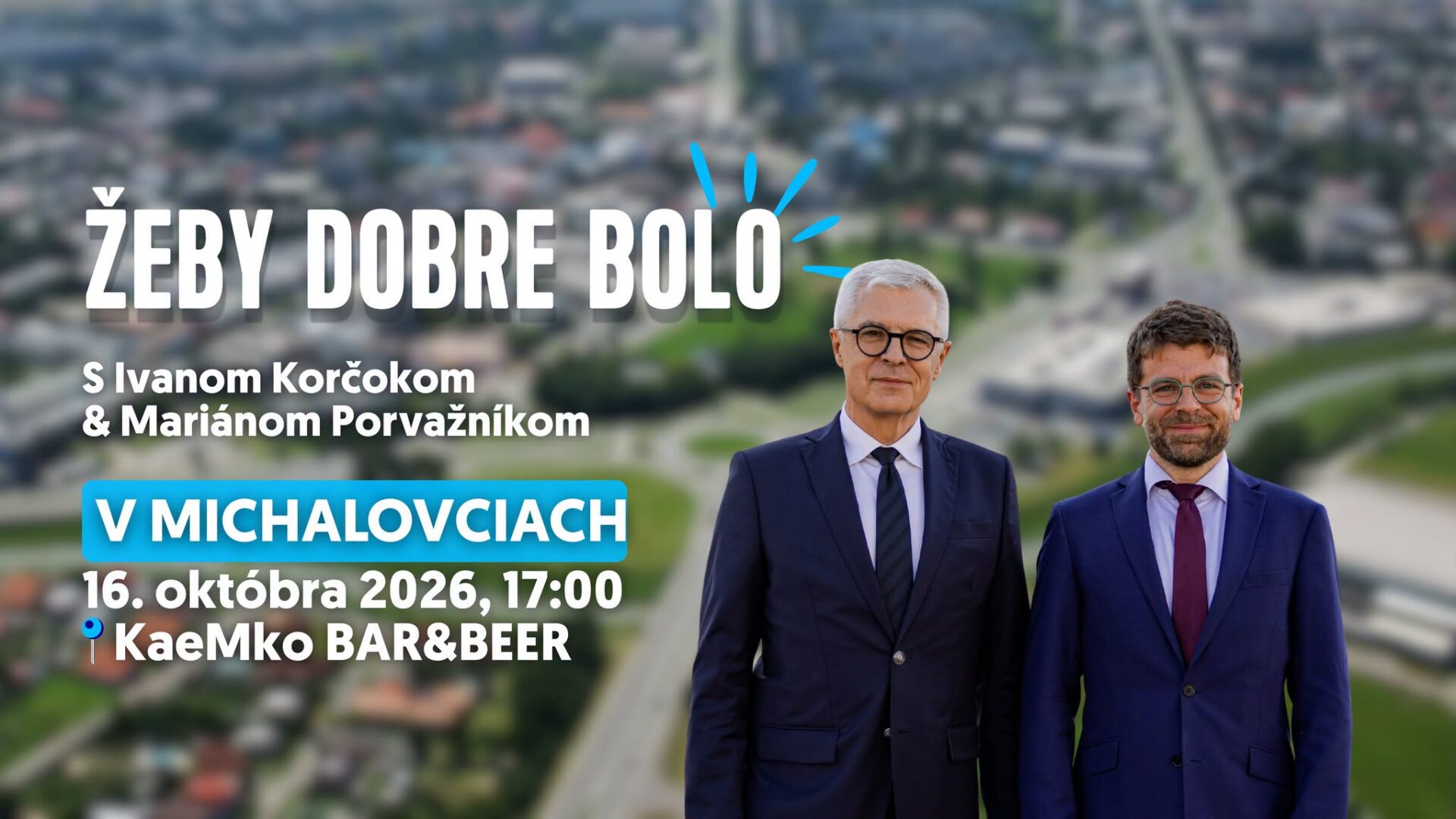 ŽEBY DOBRE BOLO V MICHALOVCIACH