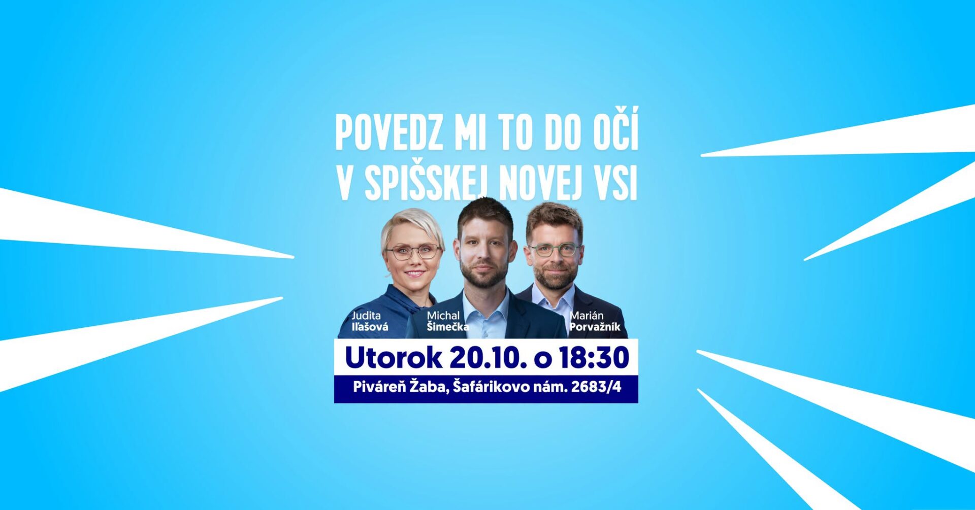 Povedz mi to do očí! | Šimečka v Spišskej Novej Vsi
