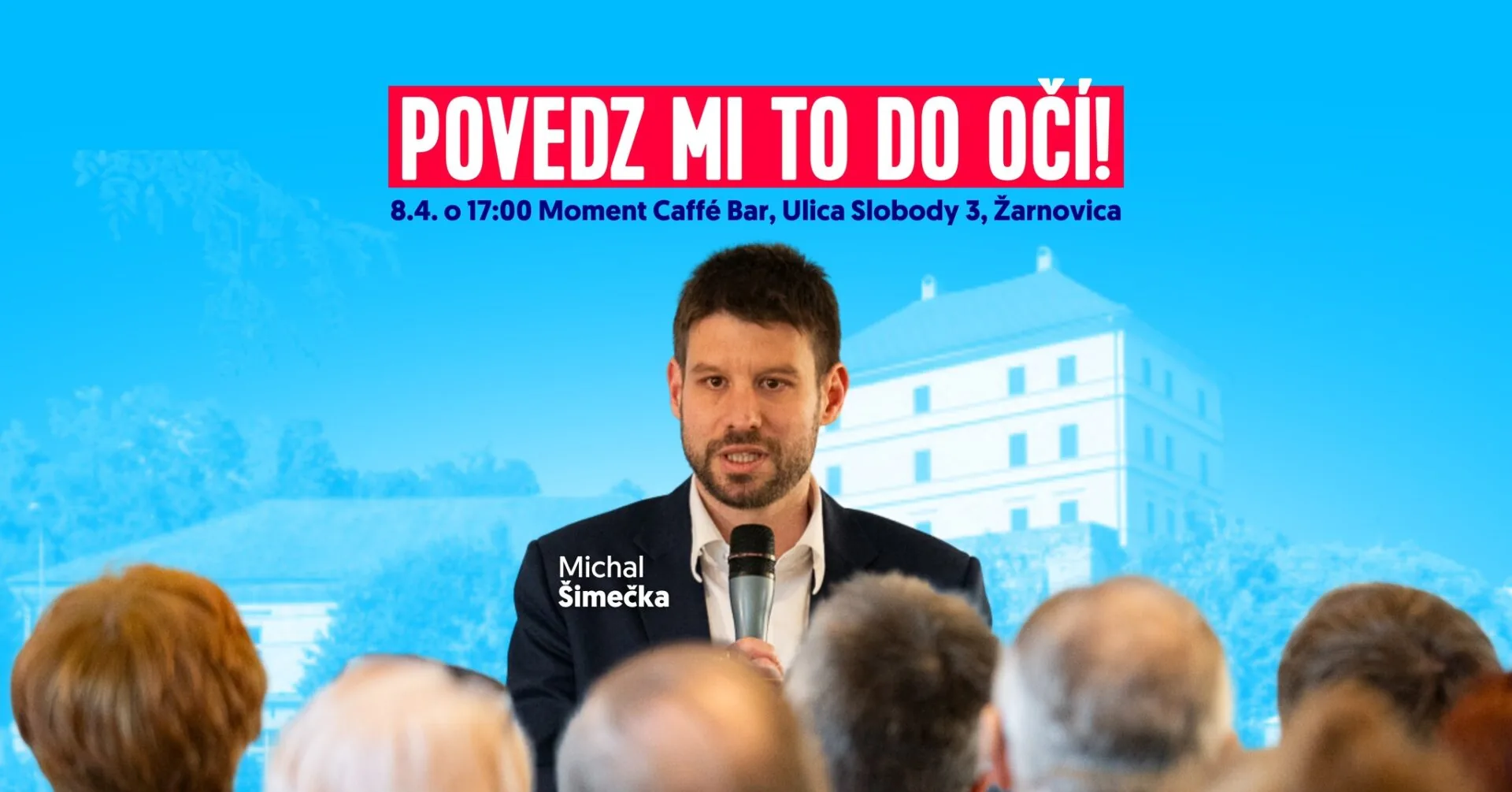 Povedz mi to do očí! | Šimečka v Žarnovici